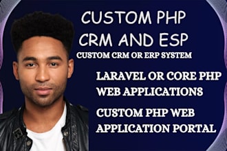develop custome PHP CRM management system web app portal in core php and laravel