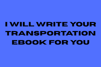 write your transportation ebook for you