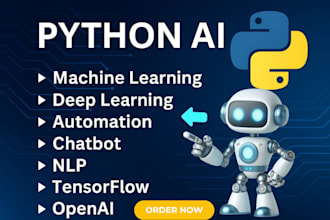 do python ai, machine learning, dl, nlp, python bot automation, ai chatbots llm