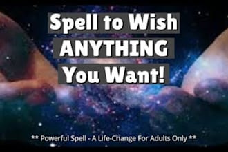 cast a powerful ancient spell to manifest your deepest wish