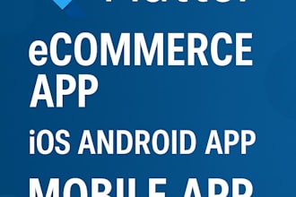 create custom flutter ecommerce app, ios android app, mobile app develope