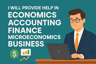 assist with economics, law, accounting and business, finance, and human resource