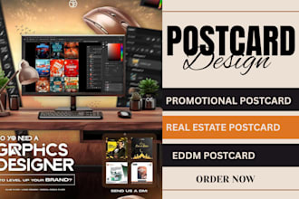 design a quality promotional postcard, real estate, medical, or eddm postcard
