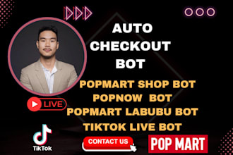 develop popmart checkout bot, popmart labubu bot, popnow bot, tiktok live bot
