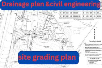 design site plan, grading, roads, highway and drainage using autocad civil