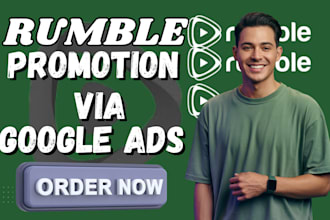 do rumble promotion video via google ads to gain views and help monetization
