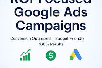 create 1 google ads campaign focused on ROI