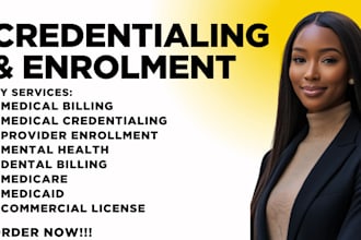 do credentialing and contracting, medical billing, enrolment medicare, medicaid
