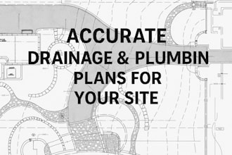 design accurate drainage, plumbing grading and water supply plans for your site