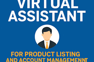 be your amazon virtual assistant for product listing and account management