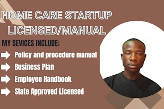 get licensed, write group home, healthcare agency policy and procedure manual