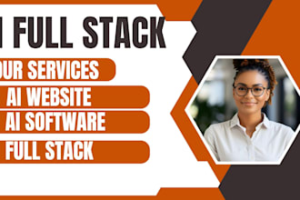 be full stack ai software developer, saas developer full stack ai web developer