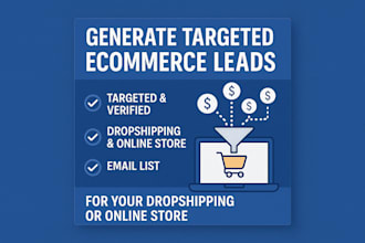 generate targeted and verified ecommerce leads for your dropshipping store