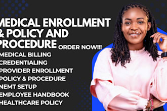 write medicaid enrollment policy and procedure, medical billing, policy manual
