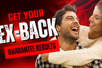 help you get your ex back fast, quick and guarantee result