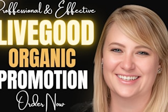 do livegood organic promotion livegood tour MLM promotion for new sign up leads