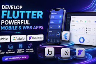 develop flutter powerful mobile and web apps using bubble, adalo, or flutterflow
