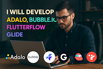 develop powerful mobile and web apps using bubble, adalo, or flutterflow