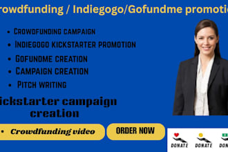 create kickstarter indiegogo campaign promote gofundme to get donors