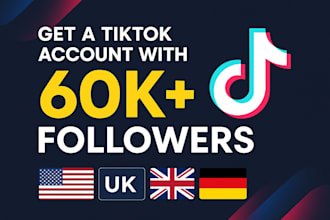 deliver a verified tiktok account with over 60k followers USA, UK, germany