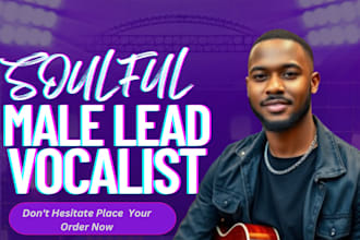 be your male vocalist for soulful and  inspiration lead christian song