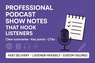write engaging and SEO optimized podcast show notes