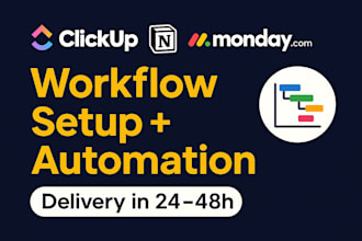 build clickup, notion, or monday workflows and automation