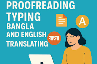 do accurate data entry with typing and proofreading in english and bengali