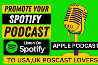 do spotify podcast promotion to USA,UK podcast lovers, apple podcast