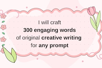 craft 300 engaging words of original creative writing for any prompt
