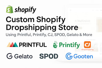 design shopify dropshipping store via printful printify gelato spod  gooten cj