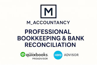 do professional bookkeeping and bank reconciliation in quickbooks and xero
