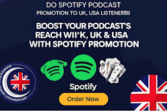 do spotify podcast promotion to UK,USA listeners boost downloads music listeners
