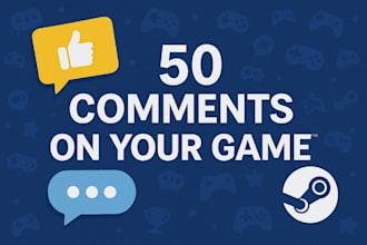 50 leave real, engaging feedback comments on your steam game