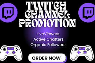 do twitch promotion, grow your twitch channel with live viewers and followers