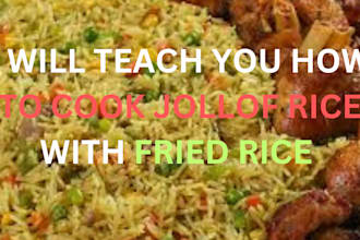 teach you how to cook delicious jollof rice and fried rice easily