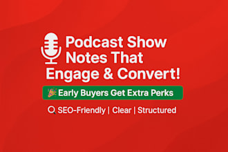 write engaging and SEO optimized podcast show notes