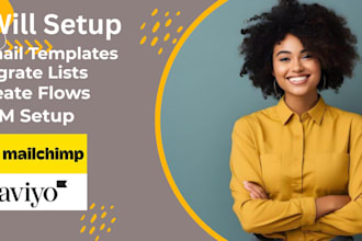 set up email templates lists create flows CRM set up klaviyo mailchimp
