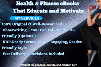 write a professional health, fitness, or wellness ebook for your brand or KDP