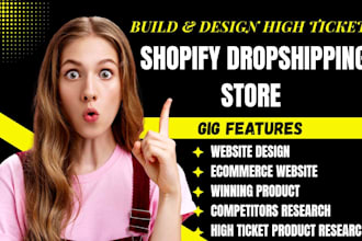 build design high ticket shopify dropshipping store product research