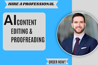 professional edit, proofread, paraphrase and rewrite to humanize ai content