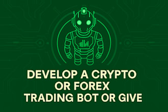 develop a crypto, or forex trading bot or give you
