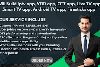 build iptv, vod, ott, live TV , smart TV , android TV and firesticks apps