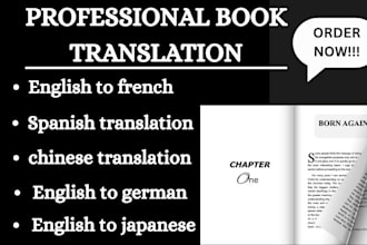 translate english to french, spanish, chinese, german, book translation in 24hrs