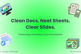 proofread, format documents or spreadsheets, and design canva presentations