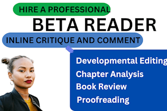 beta read, critique and alpha read your book as your beta reader