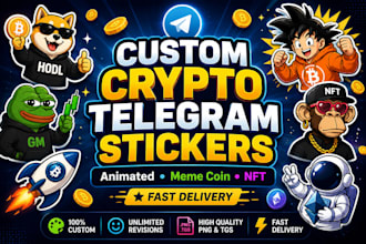 design custom animated telegram stickers for crypto, meme coin and nft projects