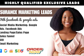 generate highly exclusive insurance marketing leads with facebook google ads
