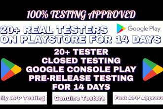 provide 12 testers 20 app testers for google play closed testing for 14 days