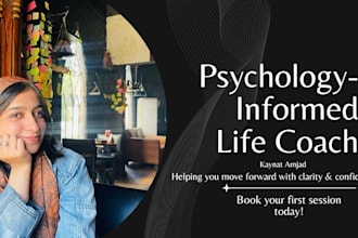 be your psychology informed life coach for clarity mindset and growth